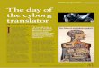 Feature Cyborg translator The day of the cyborg translator Article - The day of the cyborg... · Feature Cyborg translator. improve speed and consistency, especially for large projects