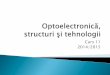 Realizarea fizică a dispozitivelor optoeletronicerf-opto.etc.tuiasi.ro/docs/files/OSTC_Curs_11_2014.pdf · Behzad Razavi Design of Integrated Circuits for Optical Communications