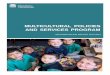 MULTICULTURAL POLICIES AND SERVICES PROGRAM · The Multicultural Policies and Services Program (MPSP) requires all public sector agencies to incorporate appropriate responses to cultural