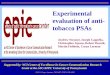 Experimental evaluation of anti- tobacco PSAs · Broad Objective To conduct experimental research on features of anti-tobacco PSAs that influence persuasiveness, and translate this