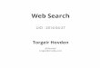 Web Search - uio.no · Web Search UiO - 2014-04-27 Torgeir Hovden @thovden torgeir@mozilla.com