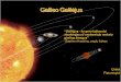 Galileo Galilėjus - istorijai.ltistorijai.lt/wp-content/uploads/2016/10/Galilėjo-Galilėjus.pdf · Galileo Galilėjus Grėtė Patumsytė “Galilėjus - ko gero labiausiai atsakingas