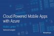 Cloud Powered Mobile Apps with Azure - ergonweb.de · Cloud Powered Mobile Apps with Azure Malte Lantin Technical Evanglist Microsoft Azure