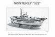 MONTEREY “522” · embarcação de trabalho! Alguns ainda estão em uso, este barco “Monterey” está em Alguns ainda estão em uso, este barco “Monterey” está em seu 77º