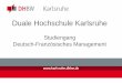 Duale Hochschule Karlsruhe · Finance, Produktion oder Informatik. Thema der Präsentation DEUTSCH-FRANZÖSISCHES MANAGEMENT DOZENTINNEN - UNTERRICHTSSPRACHEN Dozenten und Dozentinnen