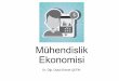 Mühendislik Ekonomisi - pbs.bozok.edu.tr · What does your business do with your resources? In this step, we will discover the most important actions a company must take to operate