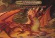 Draconomicon, The Book of Dragons · of D&D and the wealth of legends, myths, and heroic sto- ries that place dragons in such an iconic position that they had to be a part of the