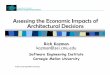 Assessing the Economic Impacts of Architectural Decisions · Building Upon ATAM When the CBAM commences, the ATAM must have the following information documented: The system’s architecture-level