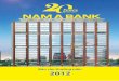 2012static2.vietstock.vn/data/OTC/2012/BCTN/VN/NamABank_Baocaothuongnien... · của mình góp phần xây dựng mái nhà Ngân hàng Nam Á ngày càng phát triển bền vững