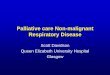 Palliative care Non-malignant Respiratory Disease · oxygen therapy only in patients with COPD who do not meet the criteria for LTOT, with respect to improvement in exercise capacity,