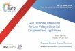 Gulf Technical Regulation for Low Voltage Electrical ... · GCC Standardization Organization (GSO) 4 GSO is a Regional Standardization Organization (RSO) (Standards, Conformity Assessment