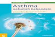 waltraud rehms Asthma - · PDF fileAsthma häufiger ist, tritt im Alter gehäuft die nicht allergische Form auf. Zigarettenrauch in der elterlichen Wohnung ist die häufigste Ursache