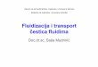 Fluidizacija i transport - FSB Online · Fluidizacija i transport čestica fluidima - Predavanje IV 12 0 0.4 0.8 1.20.2 0.6 1 0 4 8 12 2 6 10 pad tlaka u fluid. sloju i distr. ploèi