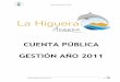CUENTA PÚBLICA GESTIÓN AÑO 2011 - munilahiguera.clmunilahiguera.cl/sitio/images/stories/transparencia/CuentaPublica/cuen... · año 2011, se reunió en 48 oportunidades, 36 Sesiones