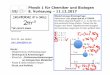 Physik 1 für Chemiker und Biologen 8. Vorlesung – 11.12 · Drehbewegungen in Molekülen und Atomen 11.12.2017! Prof.!Dr.!Jan!Lipfert 11 Elektronen und viele Atomkerne haben einen