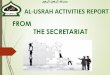 AL -USRAH ACTIVITIES REPORT FROM THE SECRETARIATal-usrah.org/AL-USRAH ACTIVITIES REPORT.pdf · áó£ß åã£ß Ìá ³ Overview The Secretariat is the administrative arm of Al-Usrah