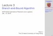 Branch-and-Bound Algorithm Lecture 3 - math.cuhk.edu.hk · Branch-and-Bound Algorithm Complete Enumeration Branch-and-Bound Algorithm 3.3 Is IP easy to solve? At the ﬁrst glance,