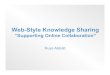 Web-Style Knowledge Sharing - isr.uci.edu fileWiki as mini-web •! A collection of autonomous nodes/pages. •! Even easier to add new nodes. •! Even easier to add content to nodes