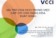 VAI TRÕ CỦA VCCI TRONG VIỆC CẤP C/O CHO HÀNG HÓA XUẤT …twbusiness.nat.gov.tw/files/201812/20181207VCCI越南原產證規定(越文).pdfKhoáng sản được khai thác,