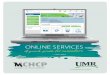 ONLINE SERVICES - UMR Portalfhs.umr.com/oss/cms/FHS.UMR.com/SharedFiles/UM0344_MCHCP.pdf · Protecting your health information UMR follows strict rules and security procedures to