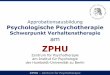 ZPHU - psychologie.hu-berlin.de · ZPHU –Zentrum für Psychotherapie Praktische Tätigkeit • Beginn der praktischen Tätigkeit frühestens mit Beginn der Ausbildung • Abschnitte