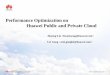 Performance Optimization on Huawei Public and Private Cloud · Performance Optimization on Huawei Public and Private Cloud Jinsong Liu  Lei Gong 
