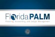 Florida PALM logo - myfloridacfo.com · With the upcoming departure of the Deputy Project Director, the Project has modified the structure of the team to have two Deputy Directors,