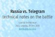 Russia vs. Telegram darkk.net.ru/35c3 technical notes on ... Russia vs. Telegram technical notes on