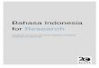 Bahasa Indonesia for Research - acicis.edu.au filePronunciation). “Gunakan Bahasa Indonesia yang Baik dan Benar!” slogan was then introduced to promote this initiative nationwide