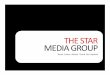 THE STAR MEDIA GROUP fileTHE STAR MEDIA GROUP Review of FYE 2013 Performance of Star Group Star Group (RM Million) 1Q 2013 2Q 2013 3Q 2013 4Q 2013 YTD Dec 2013 YTD Dec 2012 % Revenue