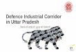 Defence Industrial Corridor in Uttar Pradesh - udyogbandhu.comudyogbandhu.com/DataFiles/CMS/file/Defence Corridor - with policy details.pdf · Proposed Poorvanchal Expressway linking