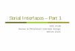 Serial Interfaces – Part 1 - ece.ucsb.edu · Winter 2016 ECE 153B - Sensor & Peripheral Interface Design - Serial Interfaces - Part 1 7 Serial Communication Start bit and Data bits