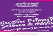 DPSM CLASSROOM ACTIVITIES - sfi.ie · MAKE THE MOST OF DISCOVER PRIMARY SCIENCE AND MATHS (DPSM) CLASSROOM ACTIVITIES. There are over 100 classroom activities designed to support