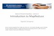 Basics of Cloud Computing –Lecture 3 Introduction to MapReduce · Basics of Cloud Computing –Lecture 3 Introduction to MapReduce Satish Srirama Some material adapted from slides