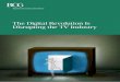 The Digital Revolution Is Disrupting the TV Industryimage-src.bcg.com/Images/BCG-The-Digital-Revolution-Is-Disrupting-the... · sustainable competitive advantage, build more capable