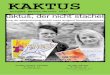 KAKTUS - aksdd.de · Ein Kaktus, der nicht stachelt Schülerzeitung der Adolph-Kolping-Schule sucht dringend Schreibnachwuchs Stephanie Walter (li.) und Nicole Bautzmann (beide 24)