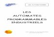 LES AUTOMATES PROGRAMMABLES INDUSTRIELSbts.crsa.rascol.free.fr/Automatismes/cours/Les Automates Programmables... · L’API : Automate Programmable Industriel L'informatique industrielle