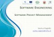 SOFTWARE ENGINEERING - Pradžiaragaisis/PSI_inf2017/SE-03-Management.pdf · Metrics •Process metrics •Product metrics •Project metrics enable software manager to: –asses the