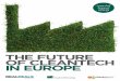the future of cleantech in europe - Taylor Wessing · of the investment category cleantech, which we played a catalytic role in creating. With a severe global downturn, capital has