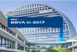 BBVA in 2017 - accionistaseinversores.bbva.com · Knowledge, education and culture 118 Fiscal transparency 121 Responsible procurement 124 Corporate Governance 127 Report preparation