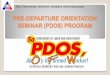 PRE-DEPARTURE ORIENTATION SEMINAR (PDOS) PROGRAM 27 - Issues and... · The Pre-Departure Orientation Seminar (PDOS) was created in compliance with the following Memorandum Circulars