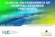 CLINICAL METAGENOMICS OF HOSPITAL-ACQUIRED PNEUMONIA CLINICAL METAGENOMICS OF HOSPITAL-ACQUIRED PNEUMONIA