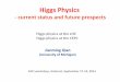 - current status and future prospects · - current status and future prospects . Jianming Qian (University of Michigan) Higgs physics at the LHC . Higgs physics at the CEPC . ACFI