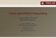 Time and Effort Reporting - Texas A&M Universitycsba.tamu.edu/workshops/spring2011/TimeEffortReporting.pdf · EFFORT REPORTING AUDITS ... time and effort reports, for summer salary
