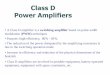 Class D Power Amplifiers - bel.utcluj.ro · controlere pentru amplificatoare audio în clasă D, stereo; conţine toate componentele pentru comanda tranzistoarelor etajului de putere
