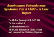 Autoimmune Polyendocrine Syndrome 2 in A Child A Case Report disease 2 revised.pdfAutoimmune Polyendocrine Syndrome 2 in A Child ... •Most common of the polyglandular syndromes