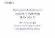 Computer Architecture Lecture 4: Pipelining (Appendix C)twins.ee.nctu.edu.tw/courses/ca_16/lecture/CA_lec04.pdf · Computer Architecture Lecture 4: Pipelining (Appendix C) Chih‐Wei
