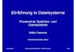 Einführung in Dateisysteme - wr.informatik.uni-hamburg.de · 15.06.2012 Einführung Dateisysteme - Malte Hamann 1/29 Einführung in Dateisysteme Proseminar Speicher- und Dateisysteme