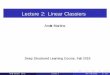 Lecture 2: Linear Classifiers · Lecture 2: Linear Classi ers Andr e Martins Deep Structured Learning Course, Fall 2018 Andr e Martins (IST) Lecture 2 IST, Fall 2018 1 / 117