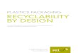 PlAStIcS PAckAgIng rEcyclAbIlIty by dESIgn - PETCO · rEcyclAbIlIty by dESIgn 1 IntroductIon these guidelines focus on the design of PE t plastic packaging to facilitate recycling
